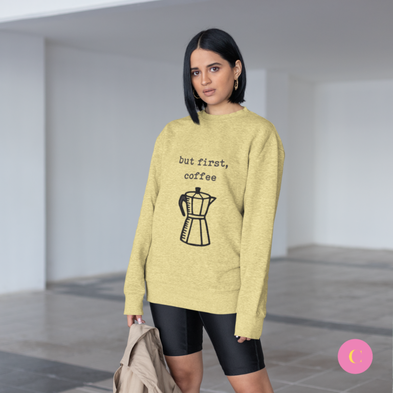 but coffee first sweatshirt 768x768