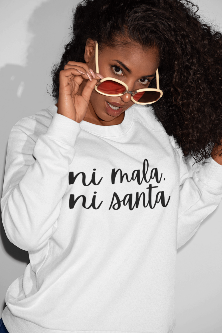 ni mala ni santa sweatshirt empowered latina hispanic latinx girl curly hair 768x1152
